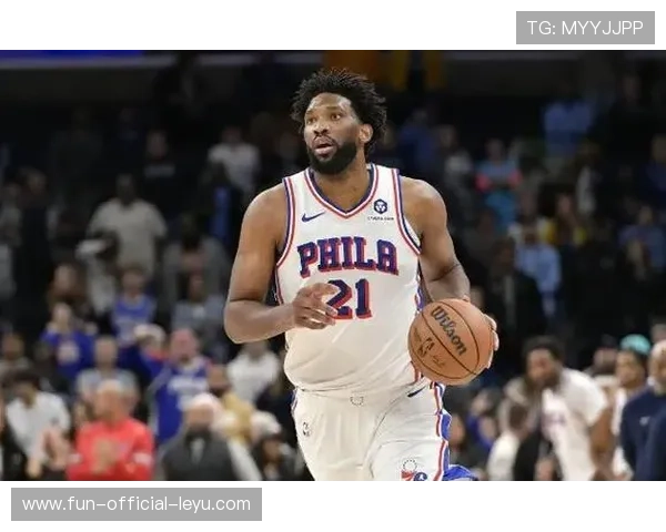 费城76人恩比德连续“30+”比赛引领联盟潮流，76人恩比德最新伤情